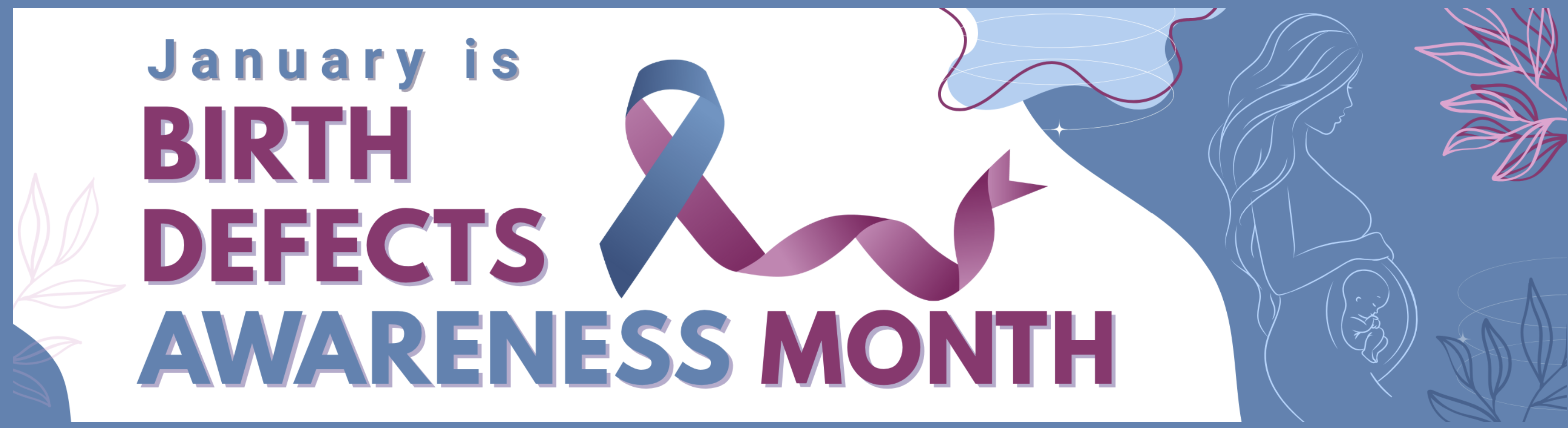 Light blue background promoting awareness for Birth Defects.